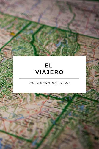 Cuaderno de Viaje - El Viajero - Libreta para Viajes: Diario de Viajes | Cuaderno de 120 páginas | Agenda de Rayas Horizontales | Bloc del Viajero y Aventurero | Regalo para Viajar | Accesorio Viajes